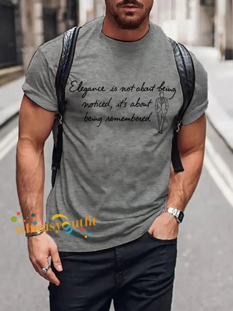 Men’s Elegance Is About Being Remembered Quote T shirt Light Gray / S