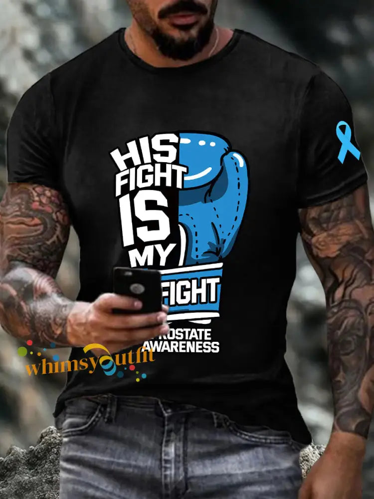 Men’s his fight is my fight Prostate Awareness T shirts Black / S
