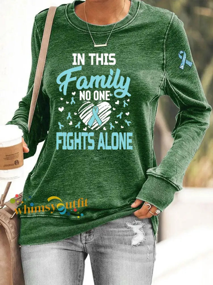 Women’s In This Family No One Fights Alone Printed Casual Sweatshirt Green / S