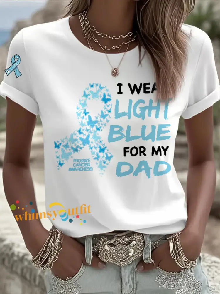 Women’s Prostate Cancer Awareness ’I Wear Light Blue For My Dad’ Print T Shirt White / S