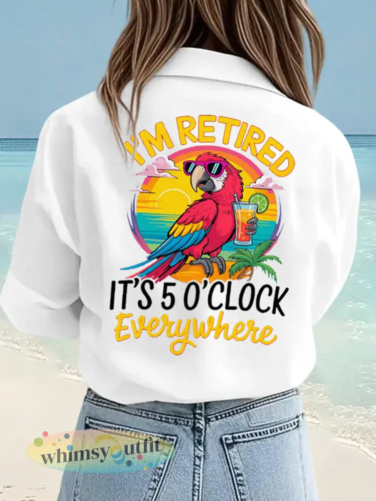 Dames Ik ben met pensioen Het is 5 uur overal papegaaienprint casual shirt