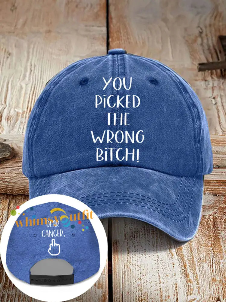 Dear cancer you picked the wrong bitch neutral hats Blue / ONE