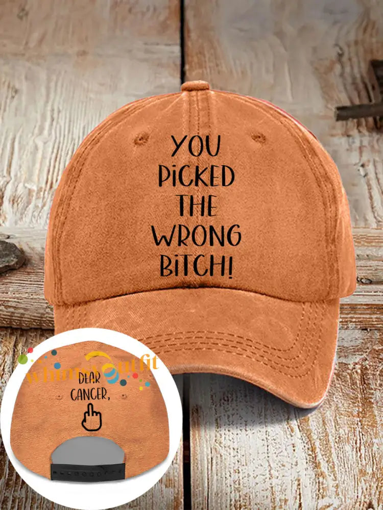Dear cancer you picked the wrong bitch neutral hats Orange Yellow / ONE