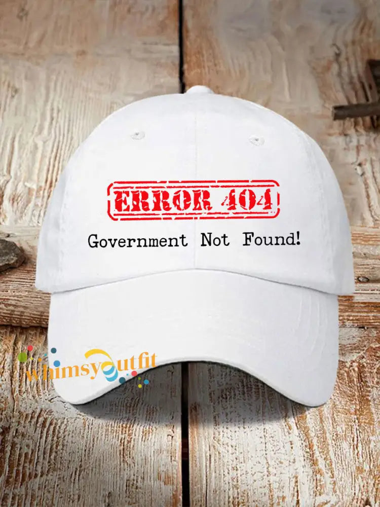 Error 404 Government Not Found Unisex Hats White / ONE