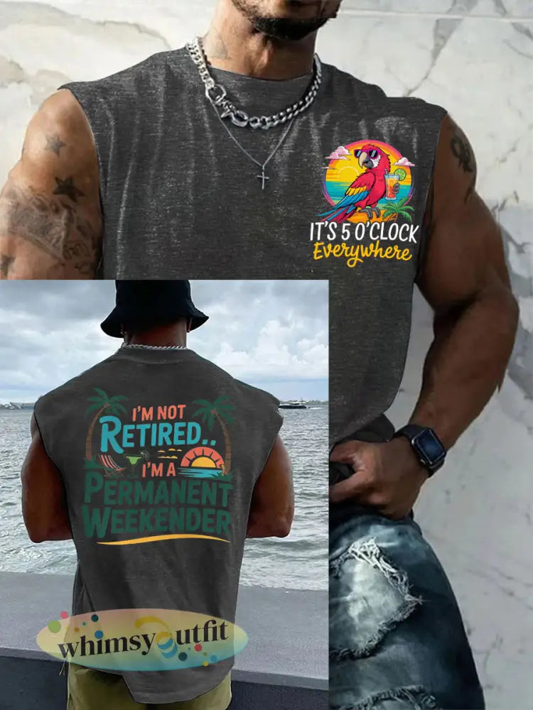 Mannen Ik ben niet met pensioen Ik ben een permanente weekender Het is 5 uur overal Parrot Casual Tank Top