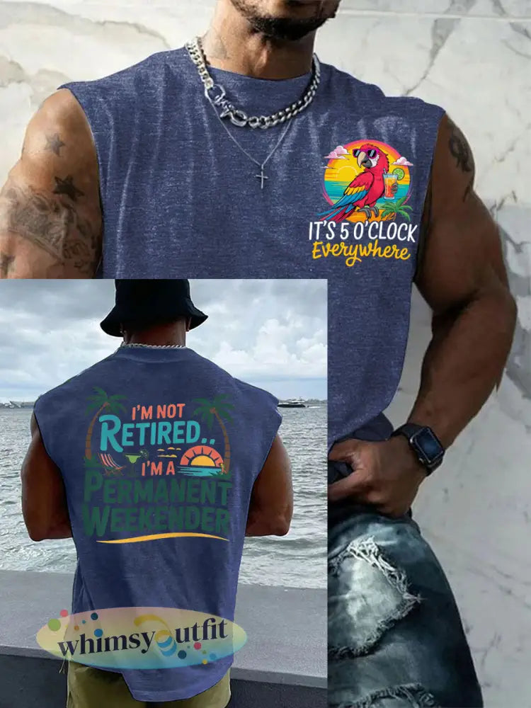 Mannen Ik ben niet met pensioen Ik ben een permanente weekender Het is 5 uur overal Parrot Casual Tank Top