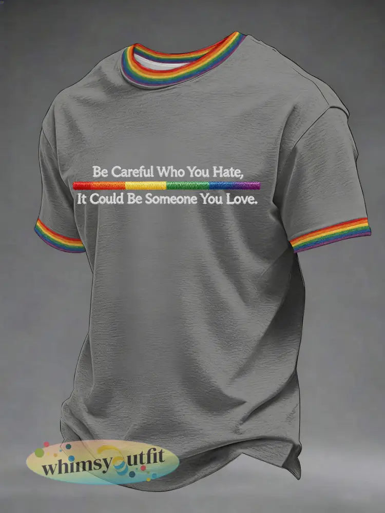 Mannen ’Wees voorzichtig met wie je haat het kan iemand zijn van je’ gedrukt casual T-shirt - Grijs / S