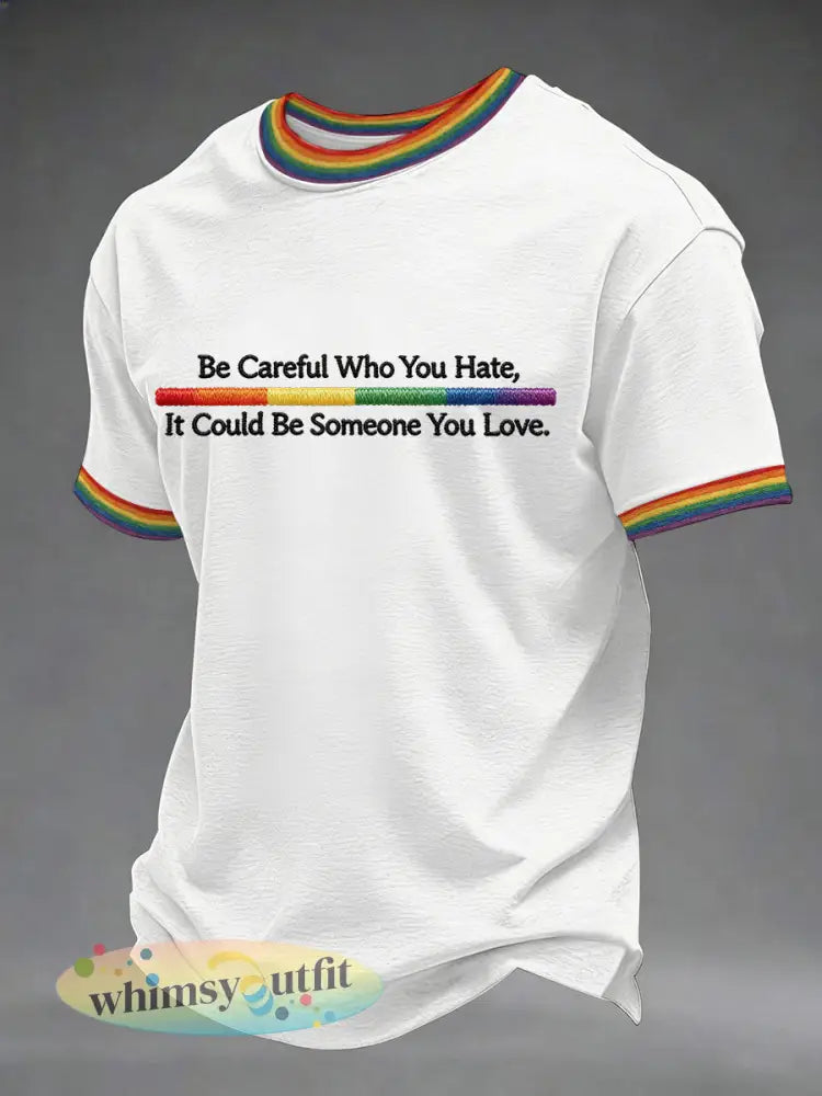 Mannen ’Wees voorzichtig met wie je haat het kan iemand zijn van je’ gedrukt casual T-shirt - Wit / S