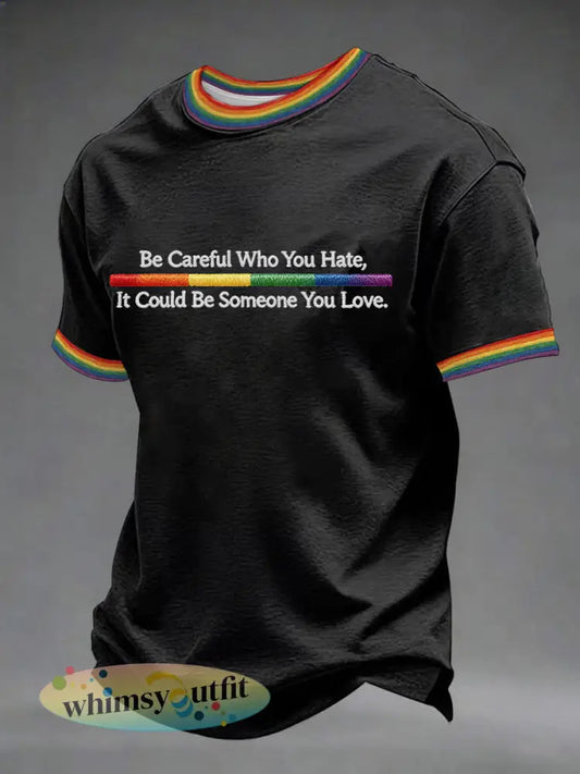 Mannen ’Wees voorzichtig met wie je haat het kan iemand zijn van je’ gedrukt casual T-shirt - Zwart / S