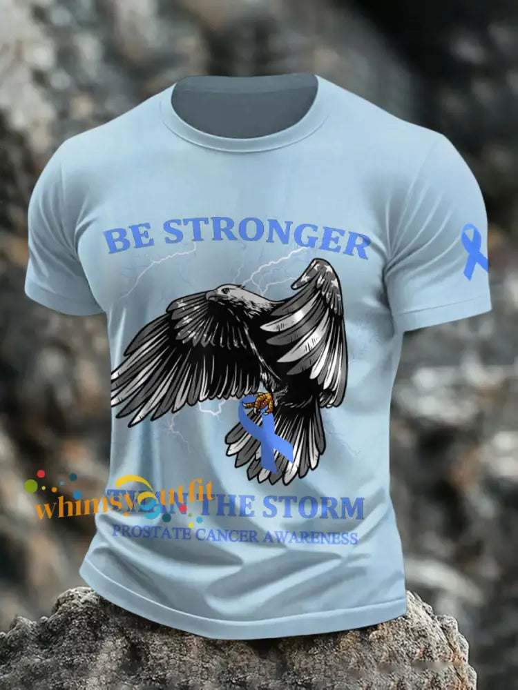 Men’s be stronger than the storm prostate cancer awareness T shirts Light Blue / S