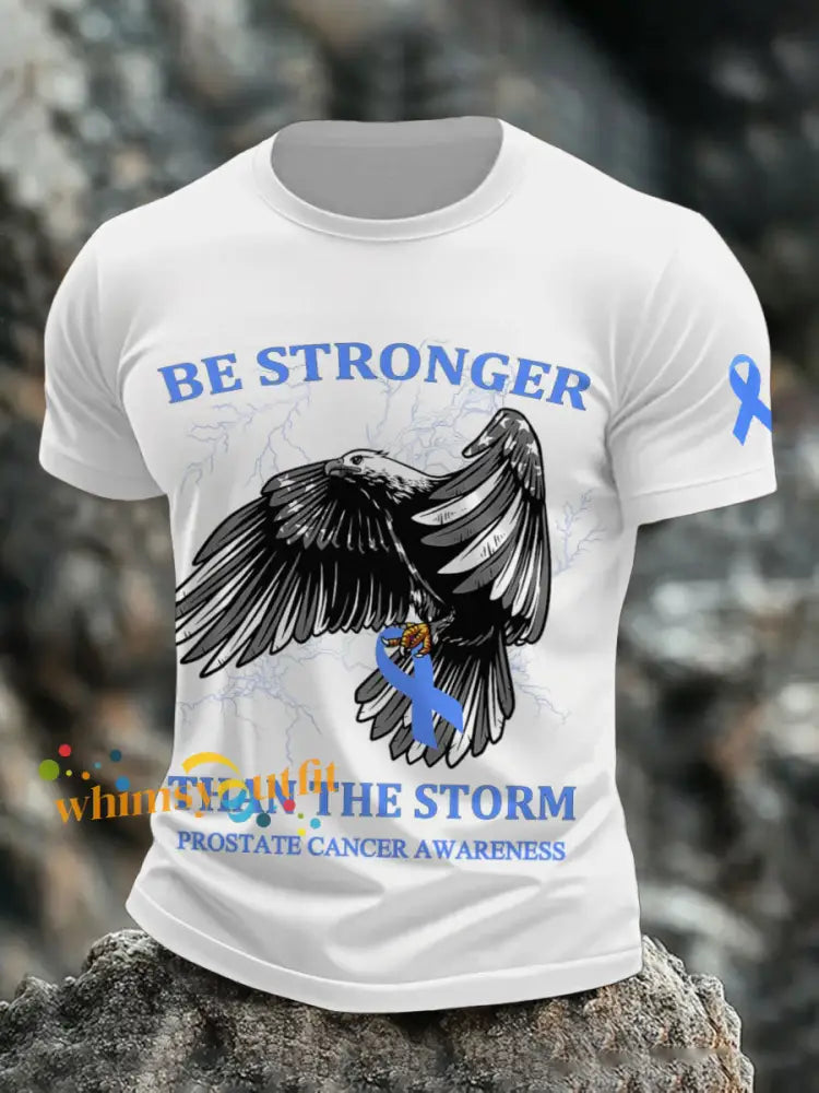 Men’s be stronger than the storm prostate cancer awareness T shirts White / S