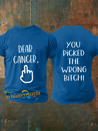 Men’s Dear cancer you picked the wrong bitch T shirts Blue / S