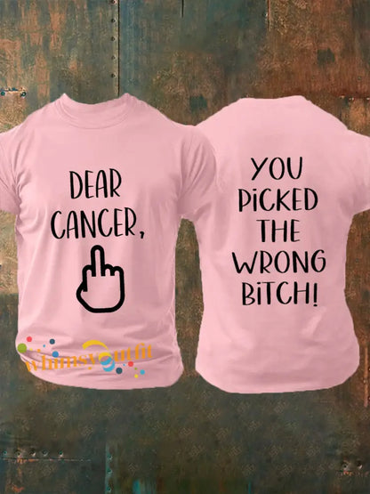 Men’s Dear cancer you picked the wrong bitch T shirts Pink / S