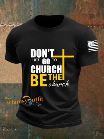 Men’s Don’t Just Go To Church Be The Church Short sleeved T shirt Black / S