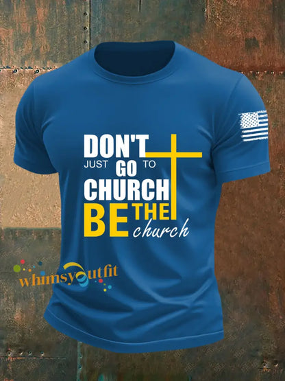 Men’s Don’t Just Go To Church Be The Church Short sleeved T shirt Blue / S