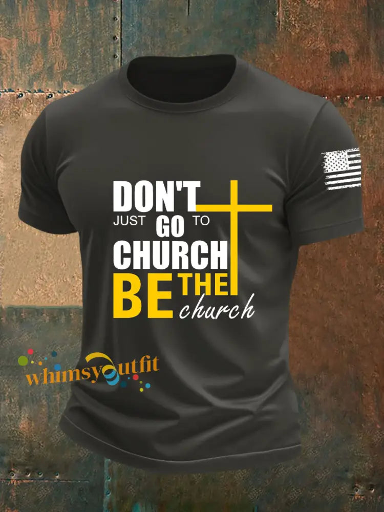 Men’s Don’t Just Go To Church Be The Church Short sleeved T shirt Dark Gray / S