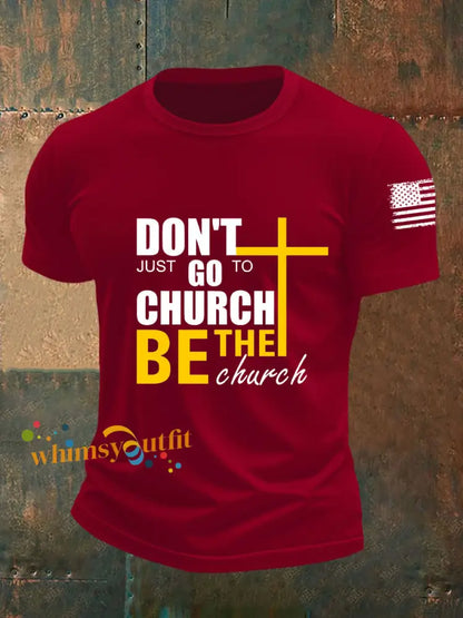 Men’s Don’t Just Go To Church Be The Church Short sleeved T shirt Deep Red / S