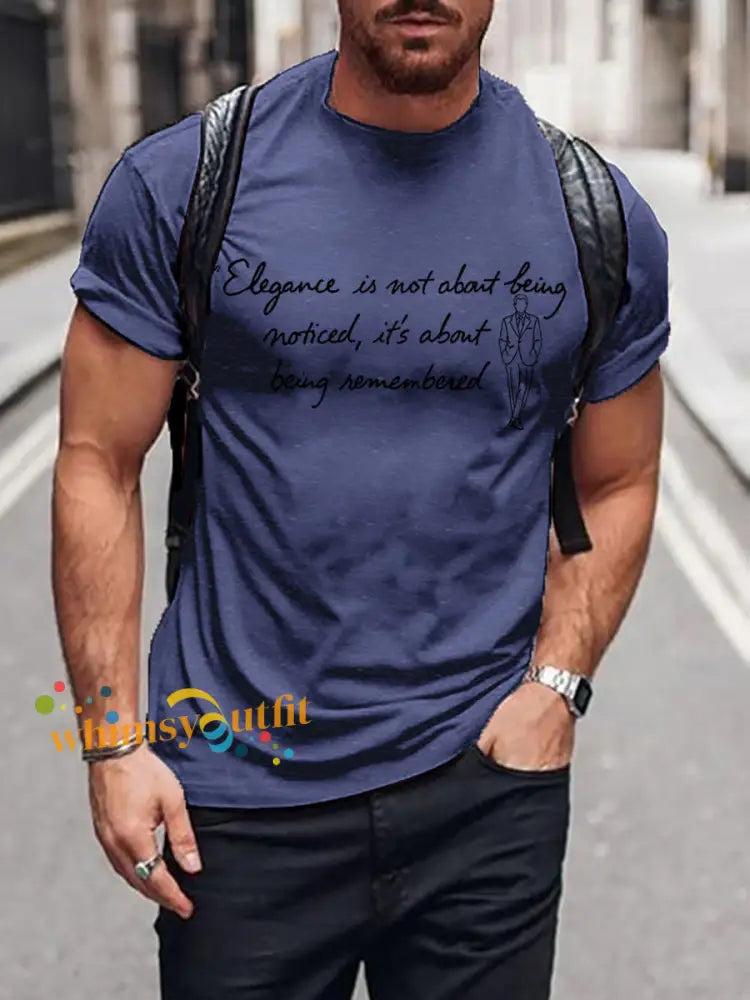 Men’s Elegance Is About Being Remembered Quote T shirt Navy Blue / S