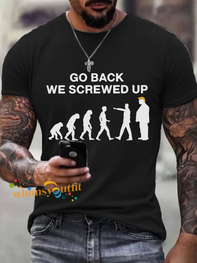 Men’s Go Back We Screwed Up T-Shirt Black / S