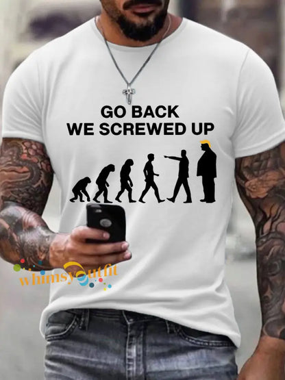 Men’s Go Back We Screwed Up T-Shirt White / S