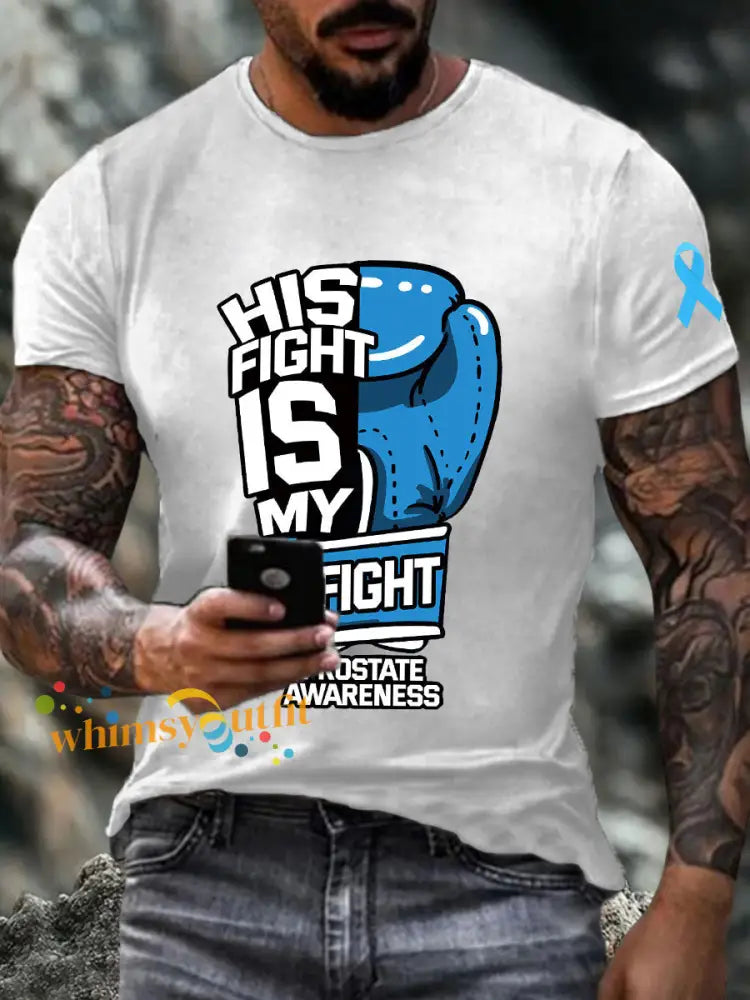 Men’s his fight is my fight Prostate Awareness T shirts White / S