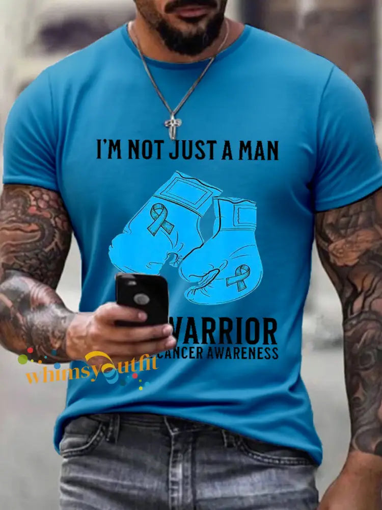 Men’s I Not Just A Man I’m A Warrior Prostate Cancer Awareness Print T Shirt Blue / S