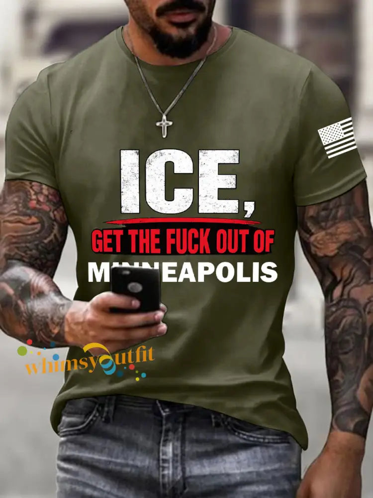 Men’s ICE Get The Fuck Out Of Minneapolis Print T-Shirt Army Green / S