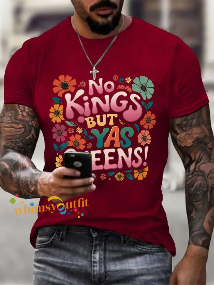 Men’s ’No Kings but Yaaas Queen’ Print Casual T-shirt Deep Red / S
