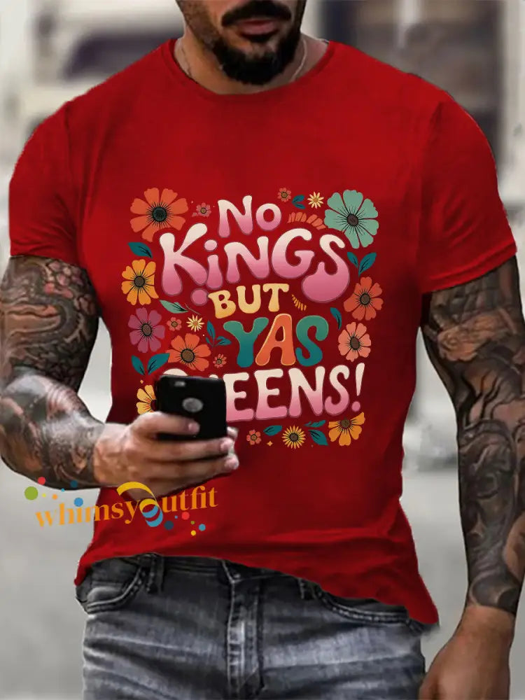 Men’s ’No Kings but Yaaas Queen’ Print Casual T-shirt Pure Red / S