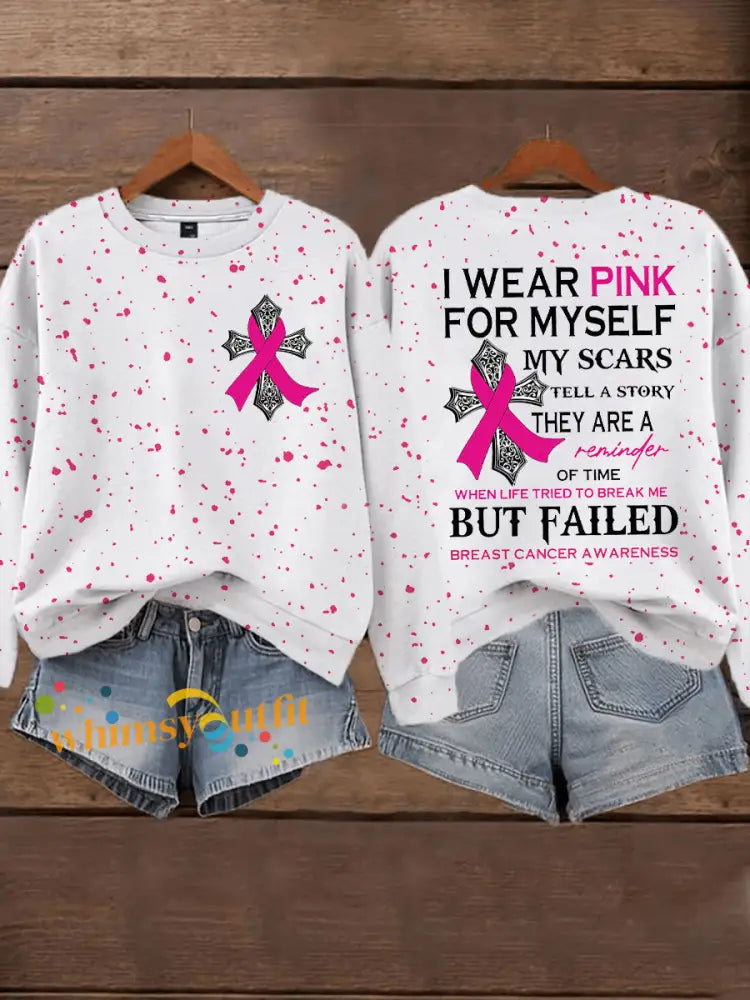 Women’s Breast Cancer Awareness I Wear Pink For Myself My Scars Tell A Story Sweatshirt As picture / S