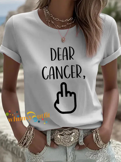 Women’s Dear cancer you picked the wrong bitch T shirts