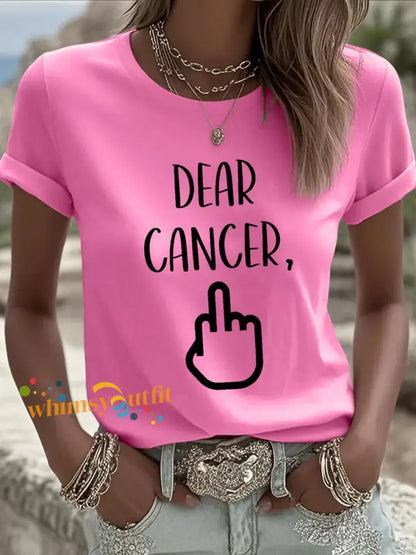 Women’s Dear cancer you picked the wrong bitch T shirts