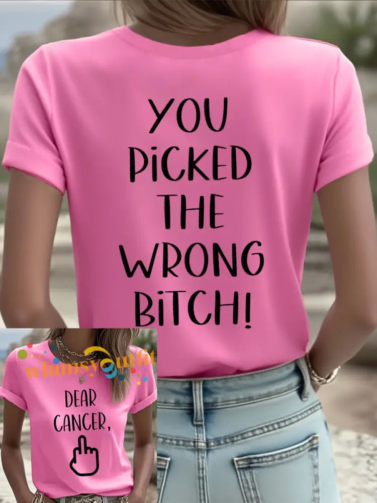 Women’s Dear cancer you picked the wrong bitch T shirts Dark Pink / S