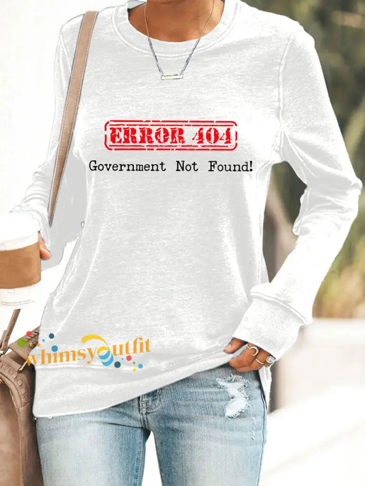 Women’s Error 404 Government Not Found Sweatshirts White / S