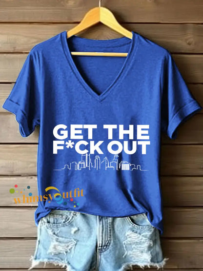 Women’s Get The Fuck Out Print V-Neck T-Shirt Blue / S