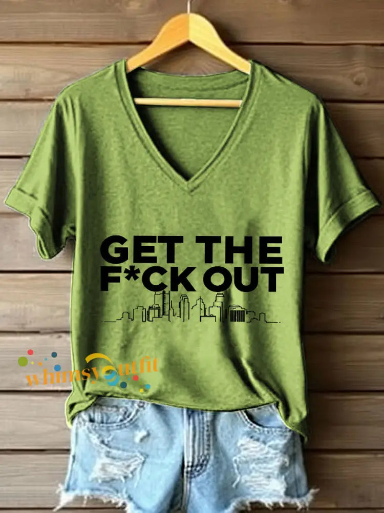 Women’s Get The Fuck Out Print V-Neck T-Shirt Green / S