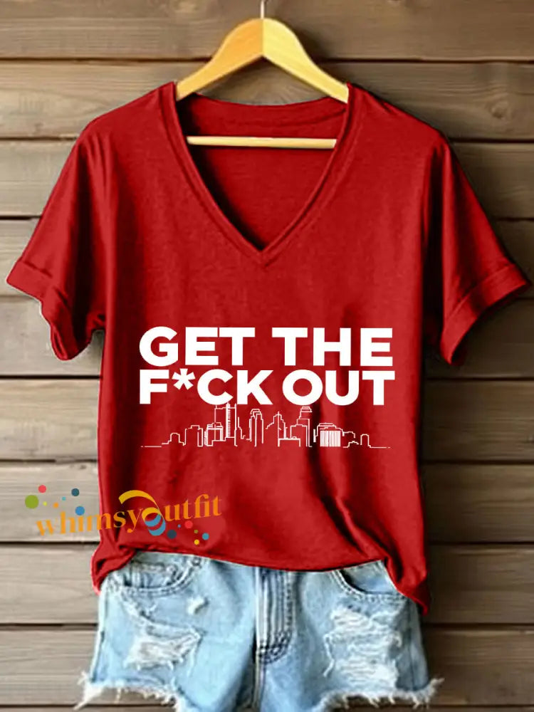 Women’s Get The Fuck Out Print V-Neck T-Shirt Red / S