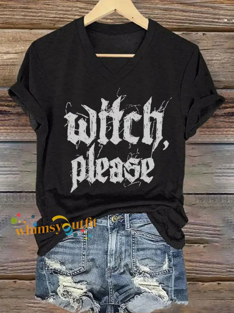Women’s Halloween Witch Please Printed V neck T shirt Black / S