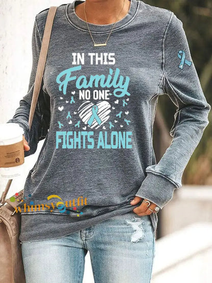 Women’s In This Family No One Fights Alone Printed Casual Sweatshirt Gray / S