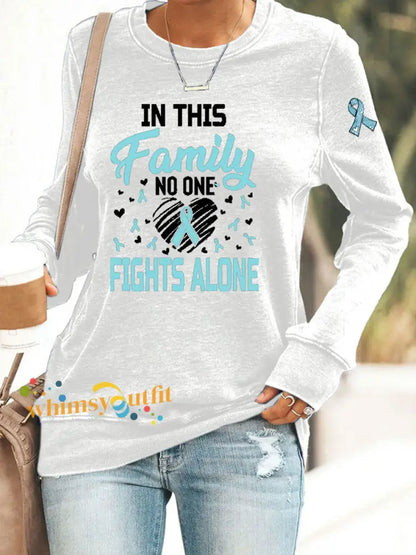 Women’s In This Family No One Fights Alone Printed Casual Sweatshirt White / S