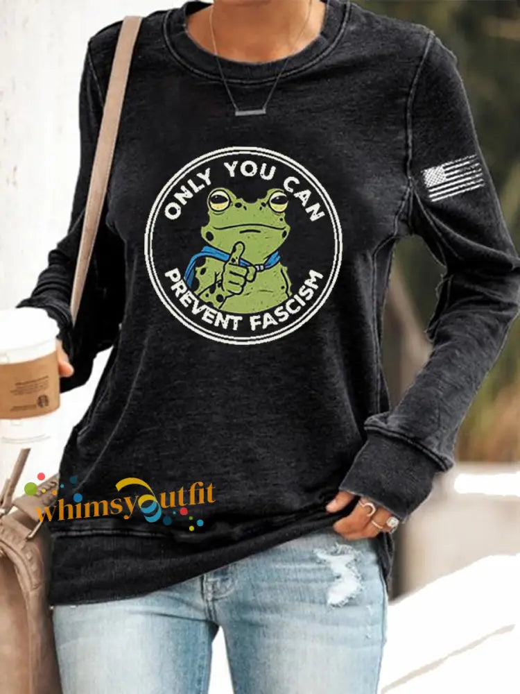 Women’s Only You Can Prevent Fascism Printed Sweatshirt Black / S