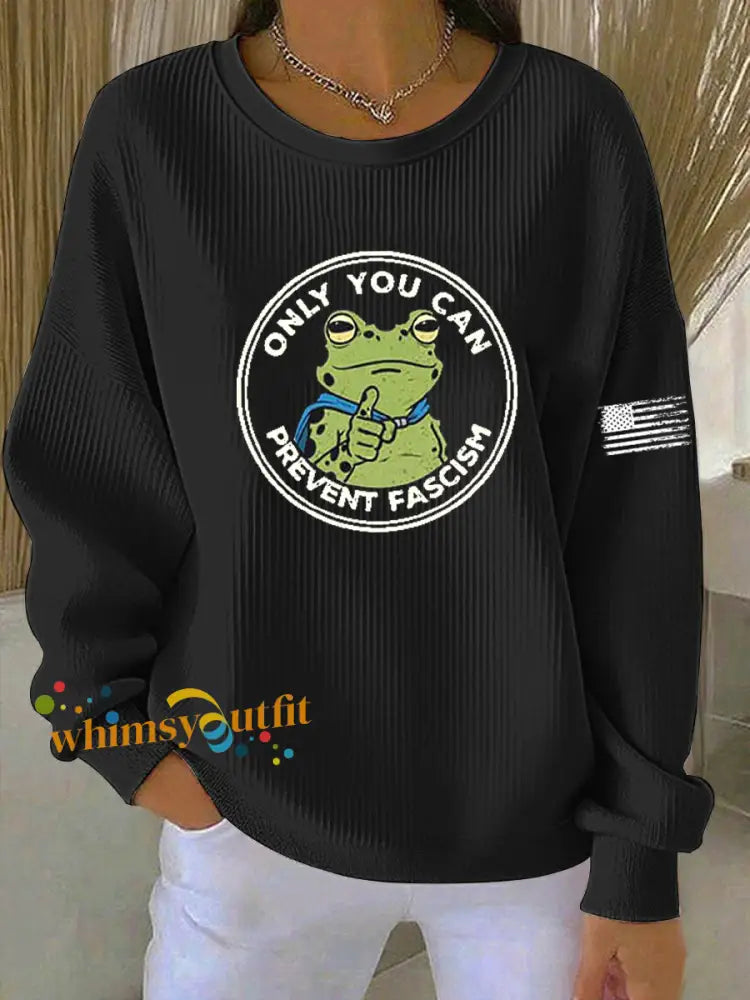 Women’s Only You Can Prevent Fascism Printed Sweatshirt Black / S