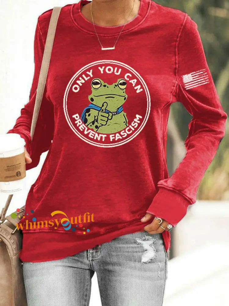 Women’s Only You Can Prevent Fascism Printed Sweatshirt Red / S