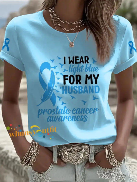 Women’s Prostate Cancer Awareness Wife T Shirt Light Blue / S