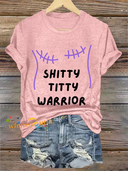 Women’s Shitty Titty Warrior Breast Cancer Awareness Support Tee Pink / S
