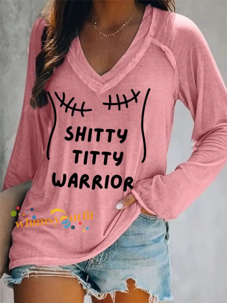 Women’s Shitty Titty Warrior Breast Cancer Awareness Support V Neck Long Sleeve Top Pink / S