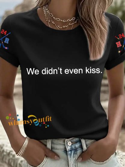 Women’s We Didn’t Even Kiss Print T-Shirt Black / S