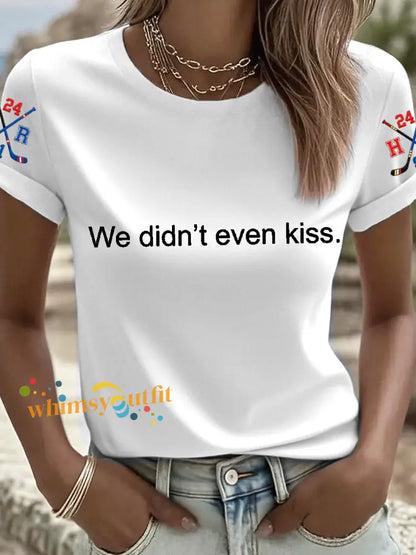 Women’s We Didn’t Even Kiss Print T-Shirt White / S