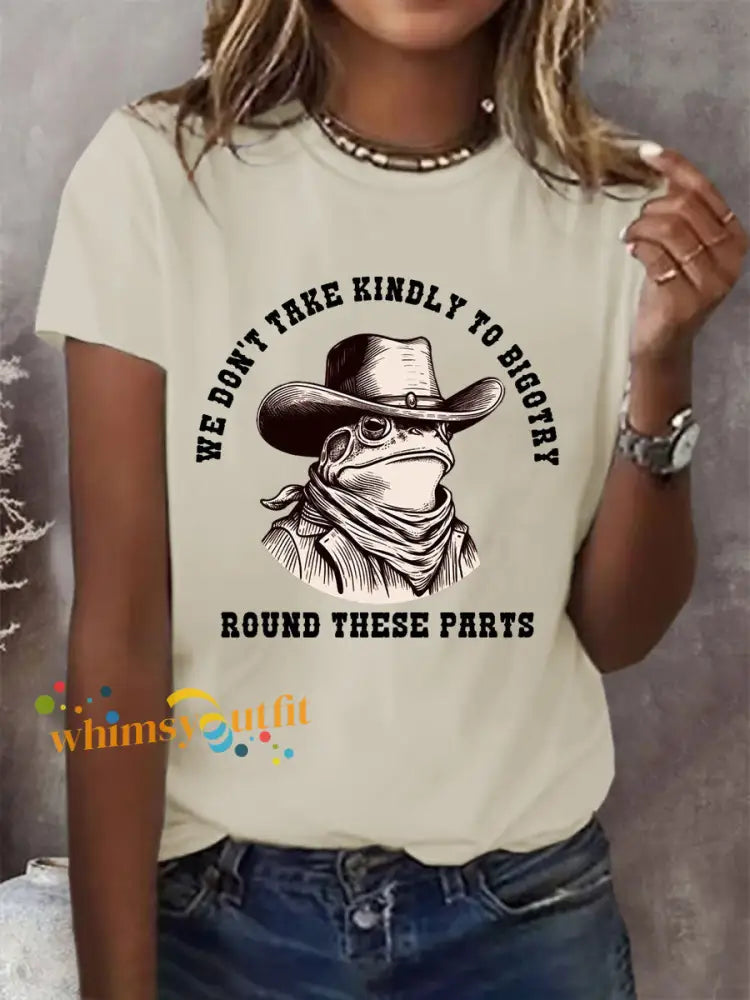 Women’s We Don’t Take Kindly To Bigotry Round These Parts Short Sleeve T-Shirt Apricot / S
